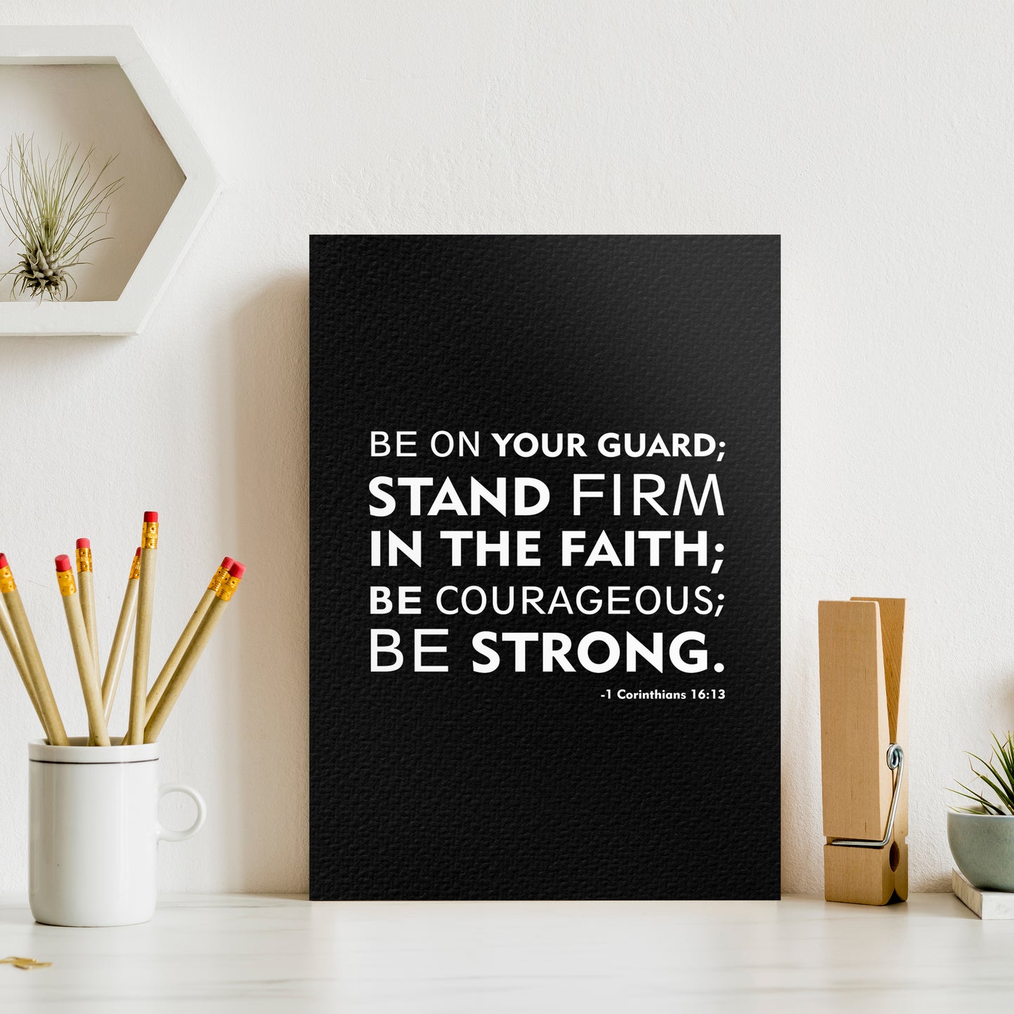 Christian wall canvas with 1 Corinthians 16:13 Verse