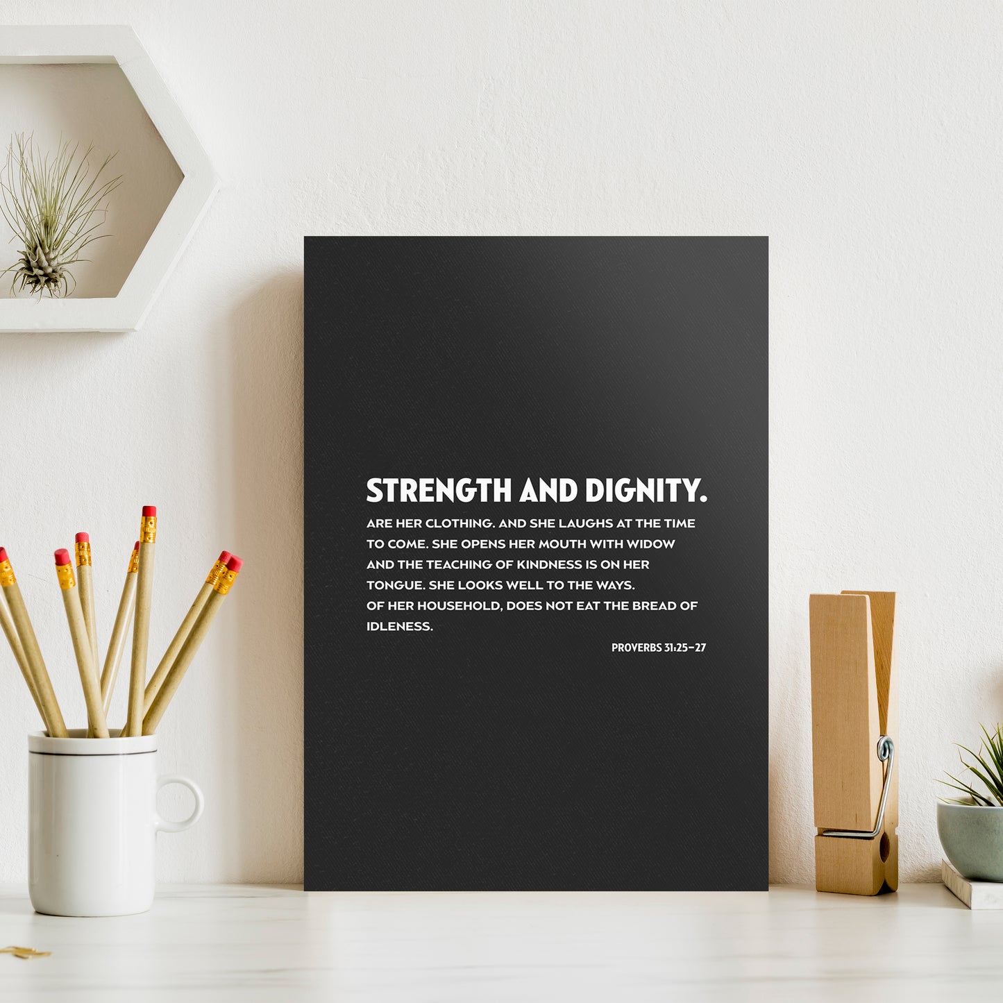 Christian wall canvas with Proverbs 31: 25-27 Verse