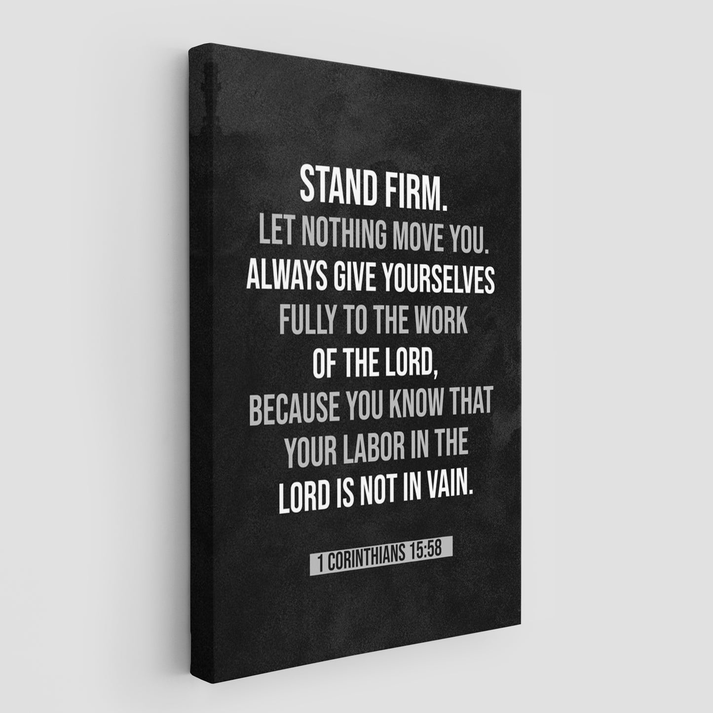 1 Corinthians 15:58 Stand firm let nothing move you (Black Background)
