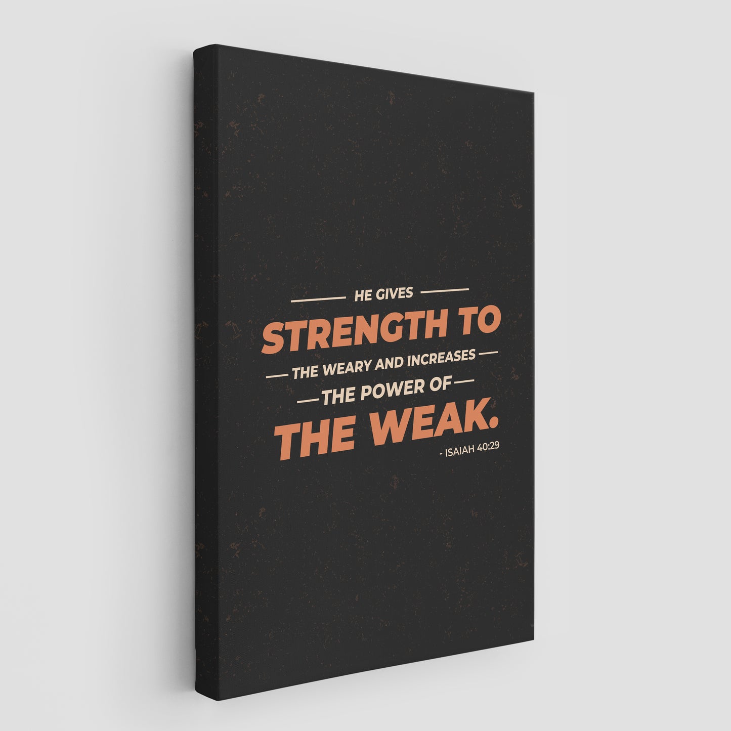 Isaiah 40:29 He gives strength to