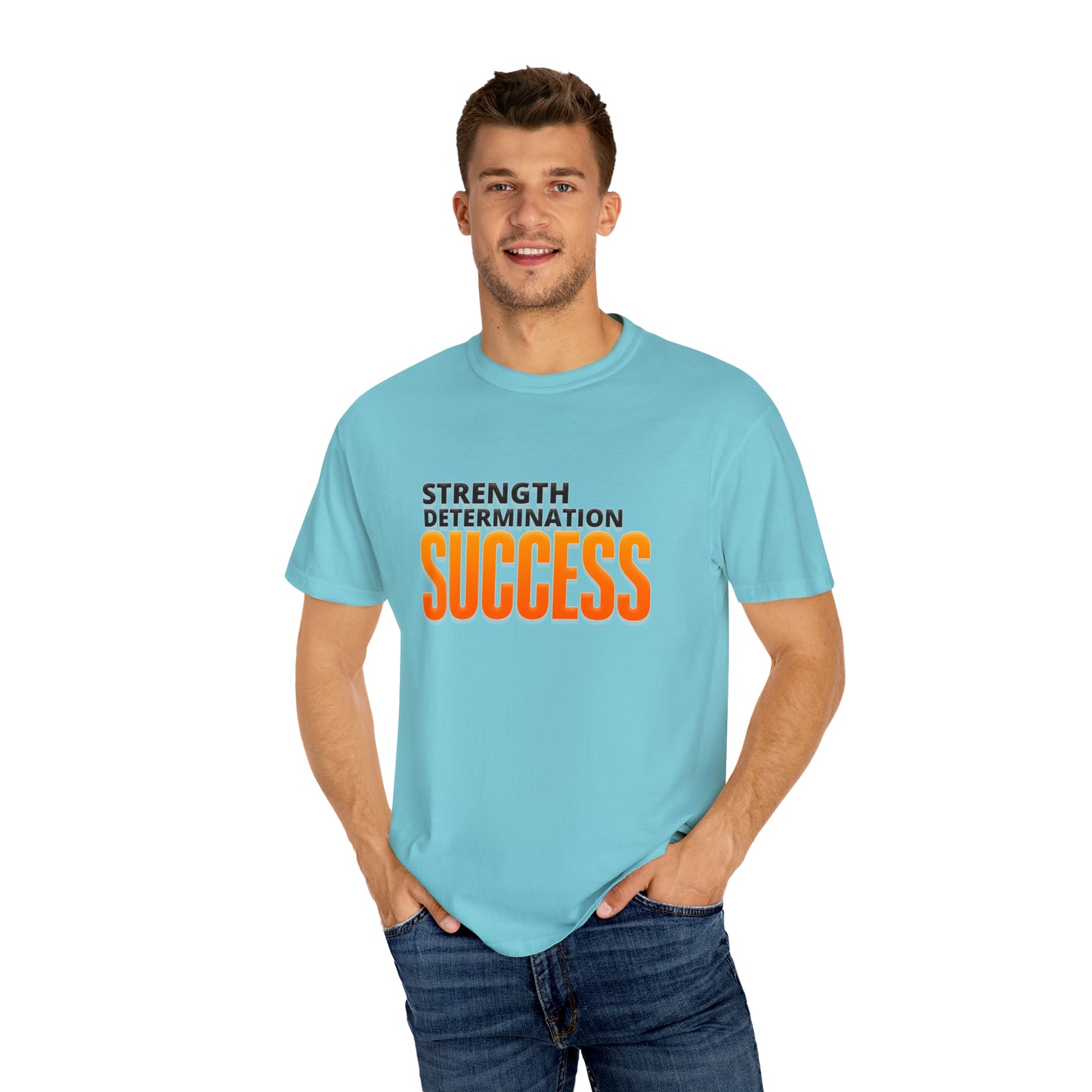Strength Determination Success | Unisex Garment-Dyed T-shirt