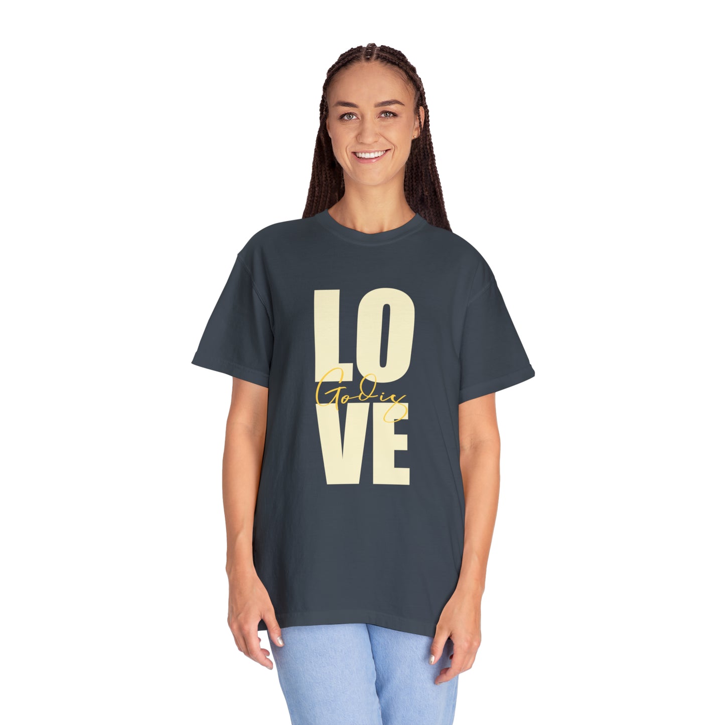 God is Love |Unisex Garment-Dyed T-shirt