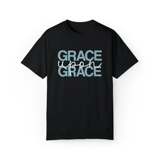 Grace Upon Grace | Unisex Garment-Dyed T-shirt