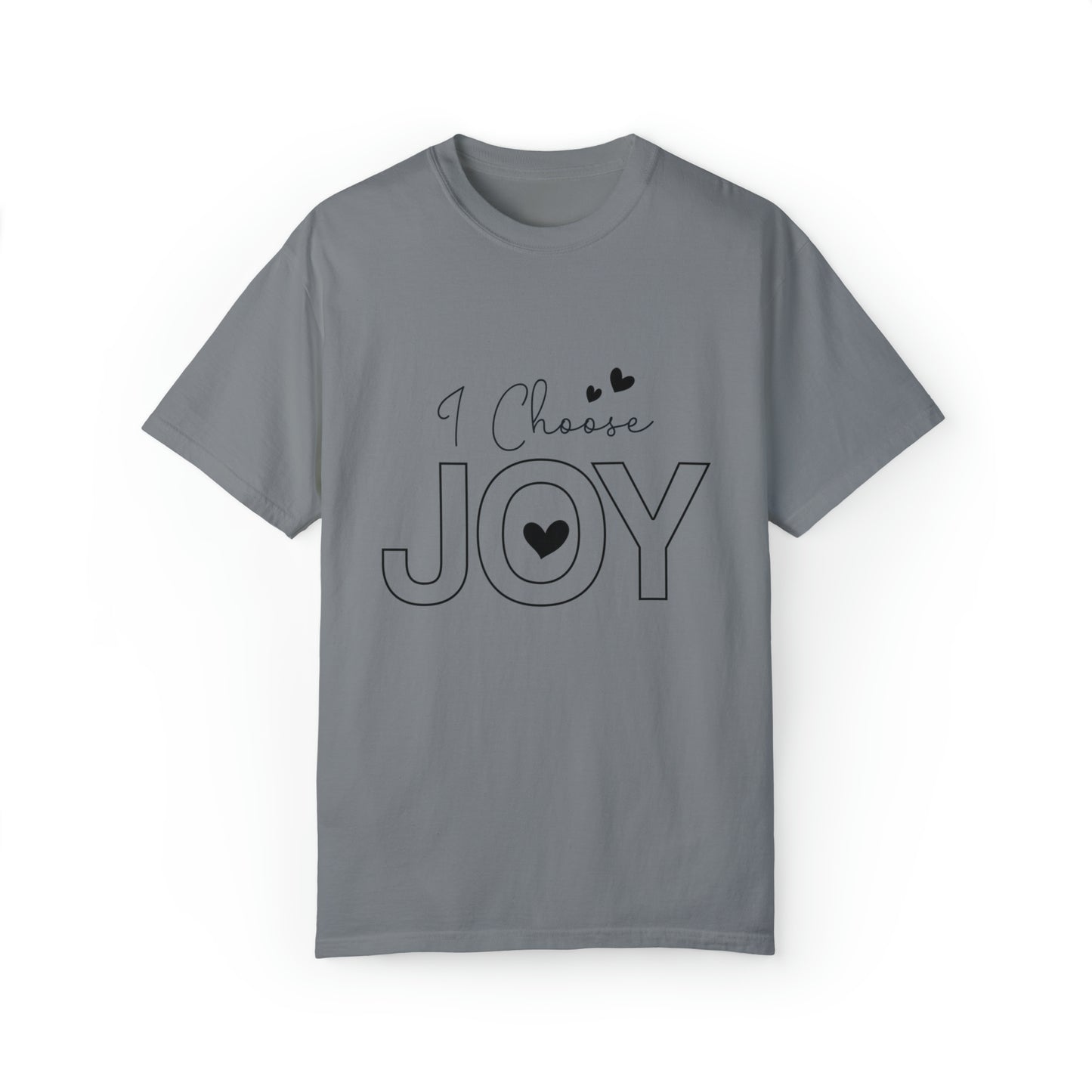 I Choose Joy | Unisex Garment-Dyed T-shirt