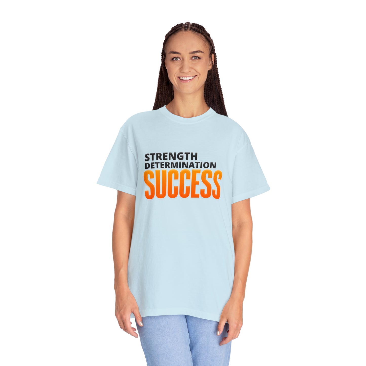 Strength Determination Success | Unisex Garment-Dyed T-shirt