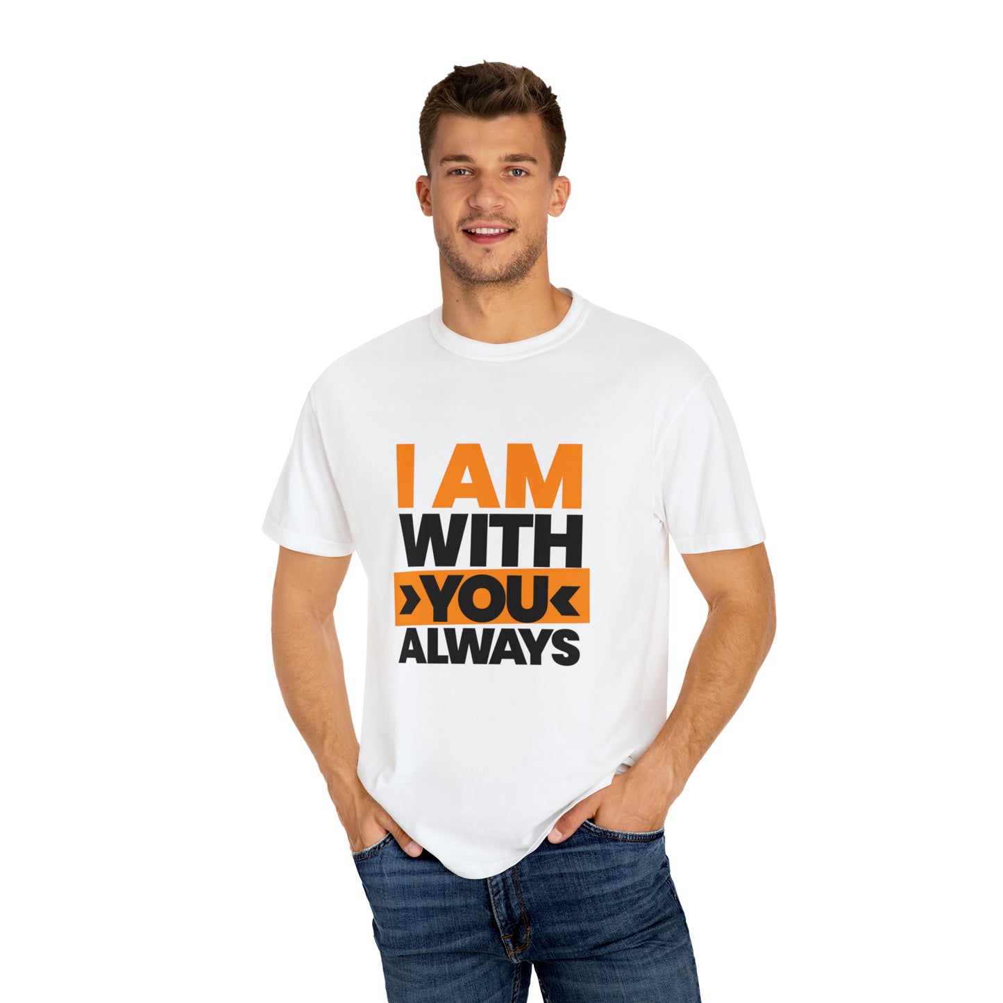 I am With you Always |Unisex Garment-Dyed T-shirt