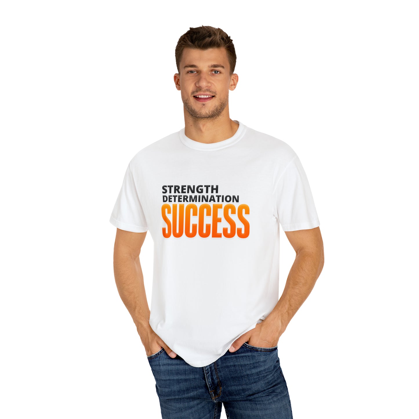 Strength Determination Success | Unisex Garment-Dyed T-shirt
