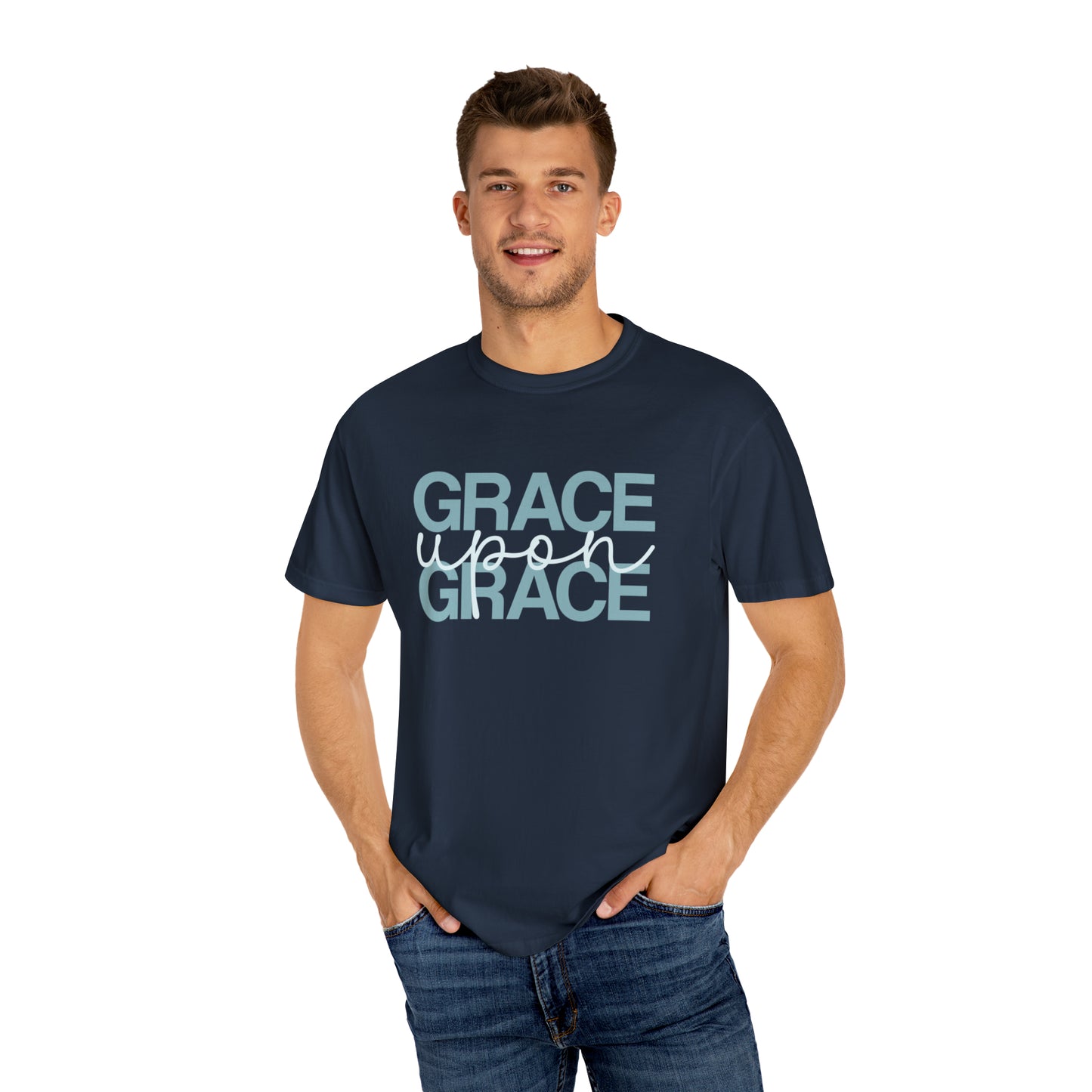Grace Upon Grace | Unisex Garment-Dyed T-shirt