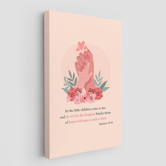 Matthew 19:14 Let the little children come to me