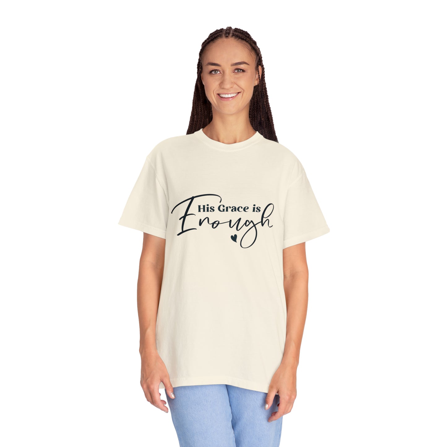 His Grace is Enough |Unisex Garment-Dyed T-shirt