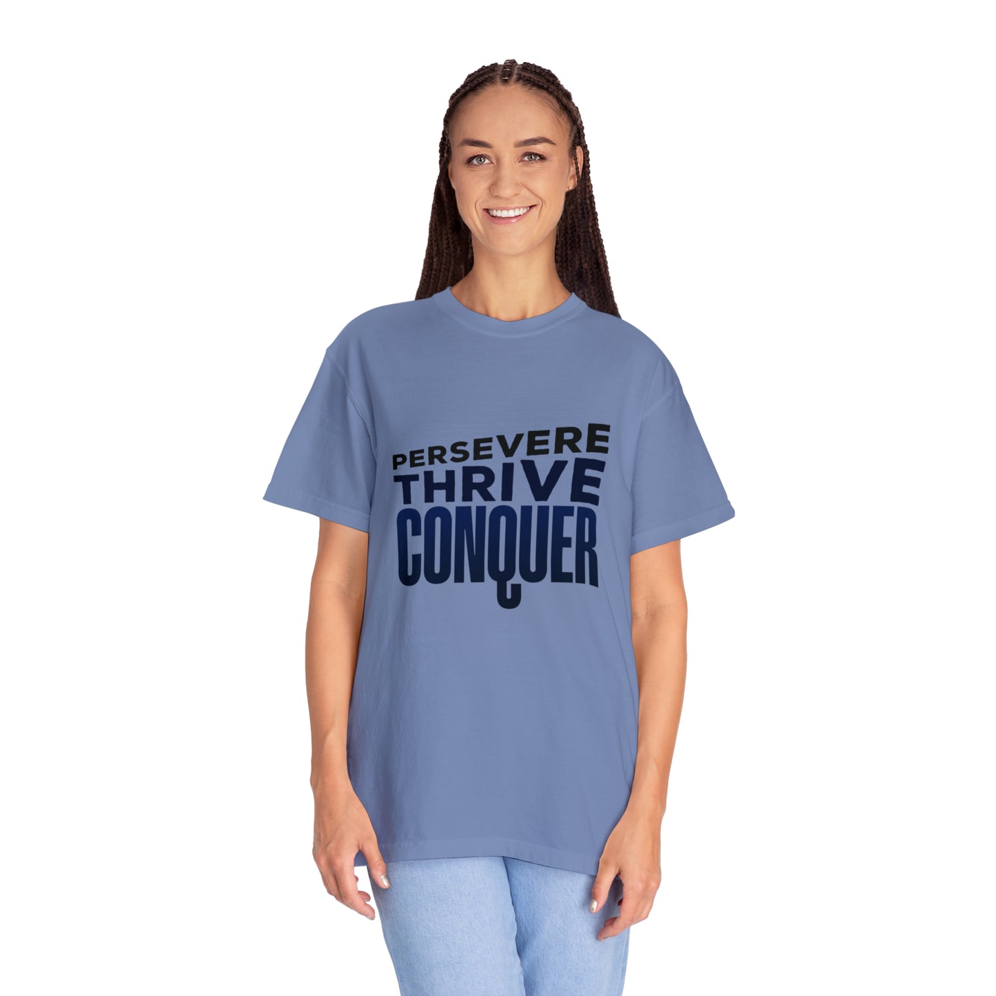 Persevere Thrive Conquer |Unisex Garment-Dyed T-shirt