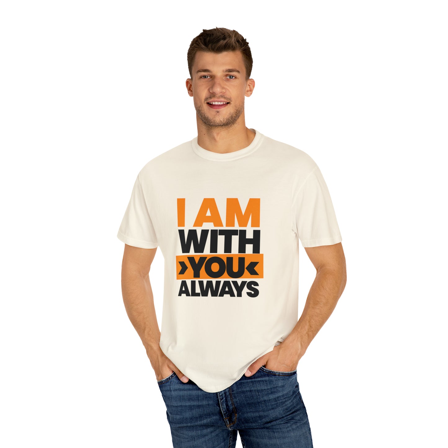 I am With you Always |Unisex Garment-Dyed T-shirt