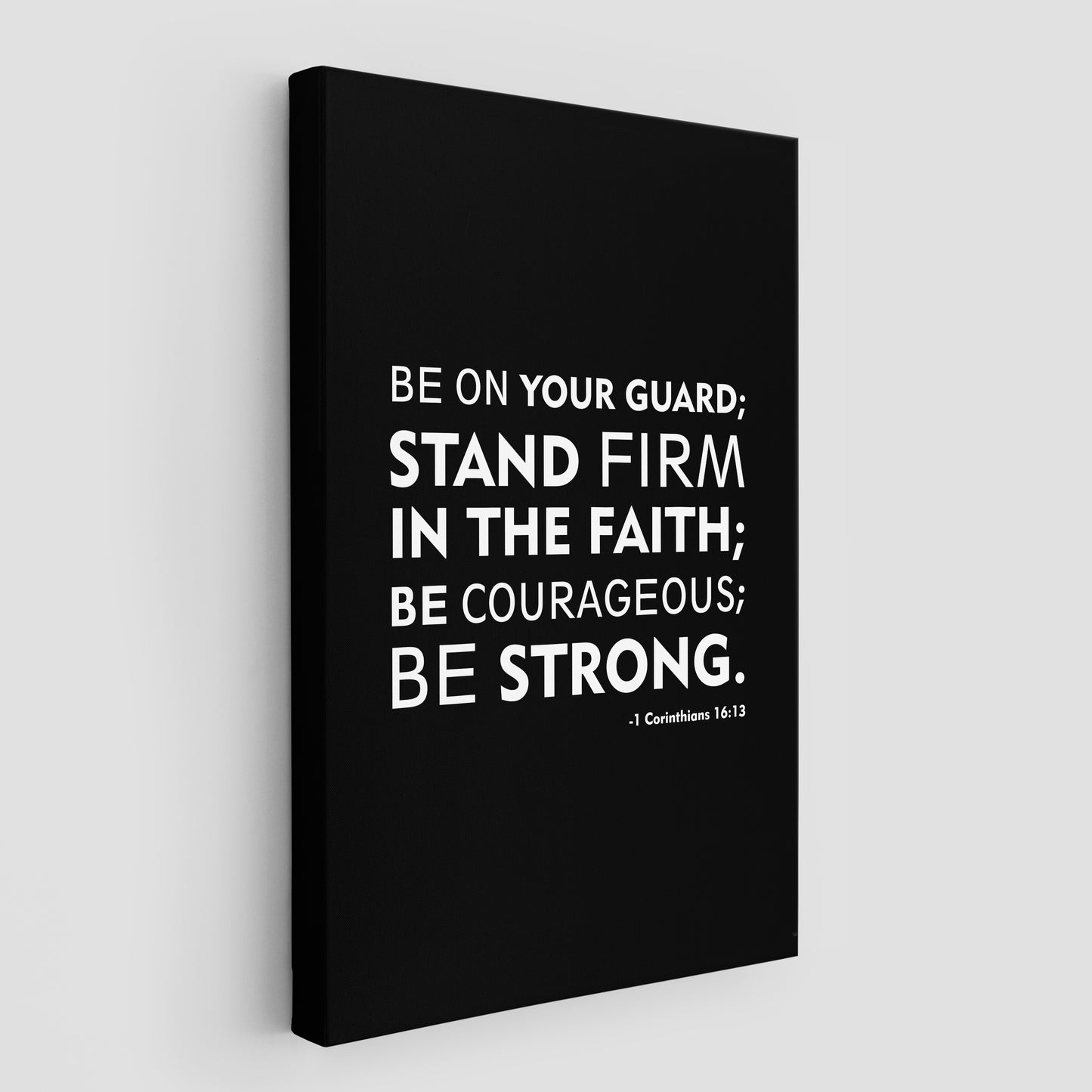 1 Corinthians 16:13 Be on your guard