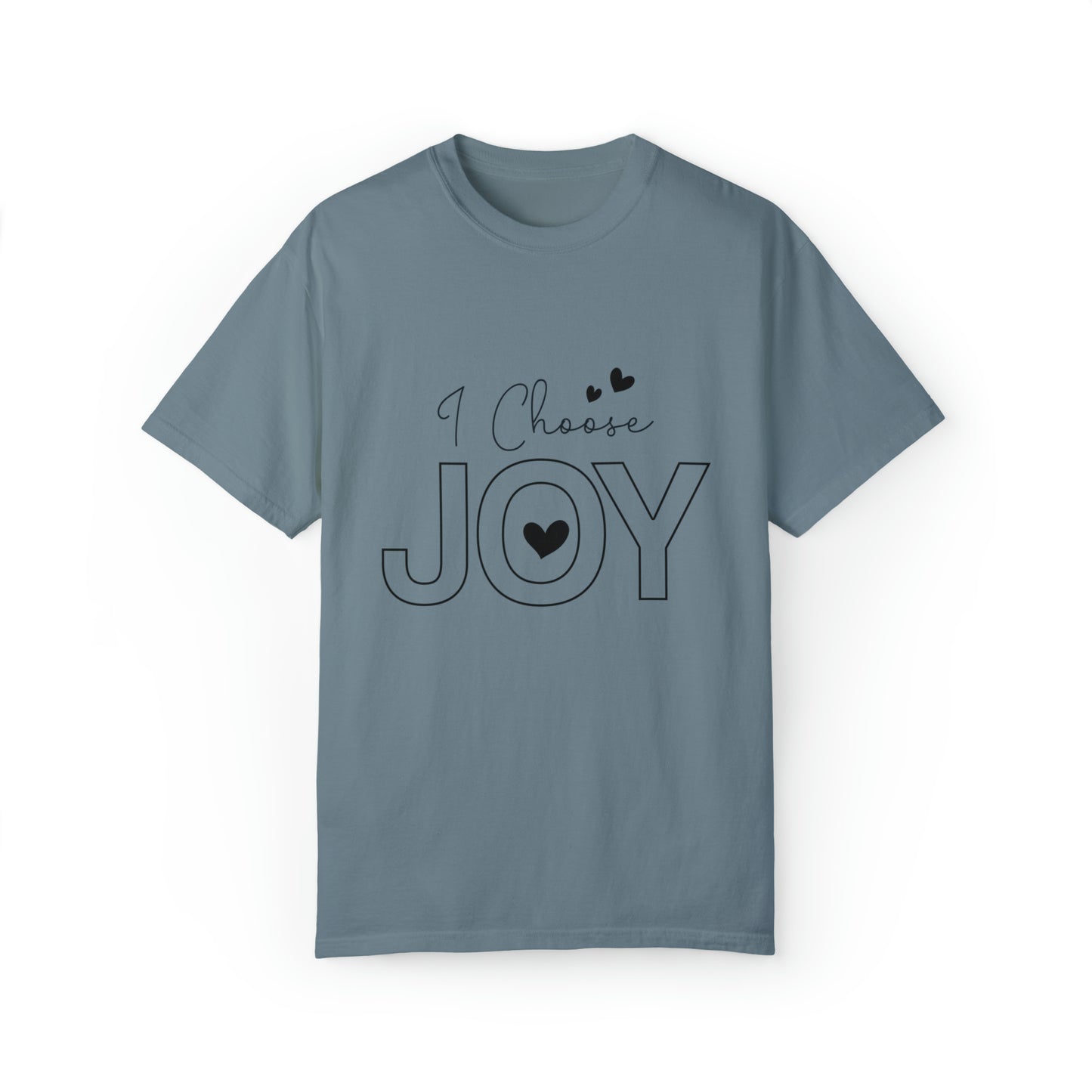 I Choose Joy | Unisex Garment-Dyed T-shirt