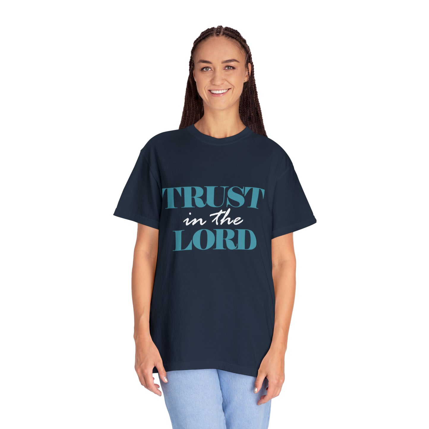 Trust in Lord |Unisex Garment-Dyed T-shirt
