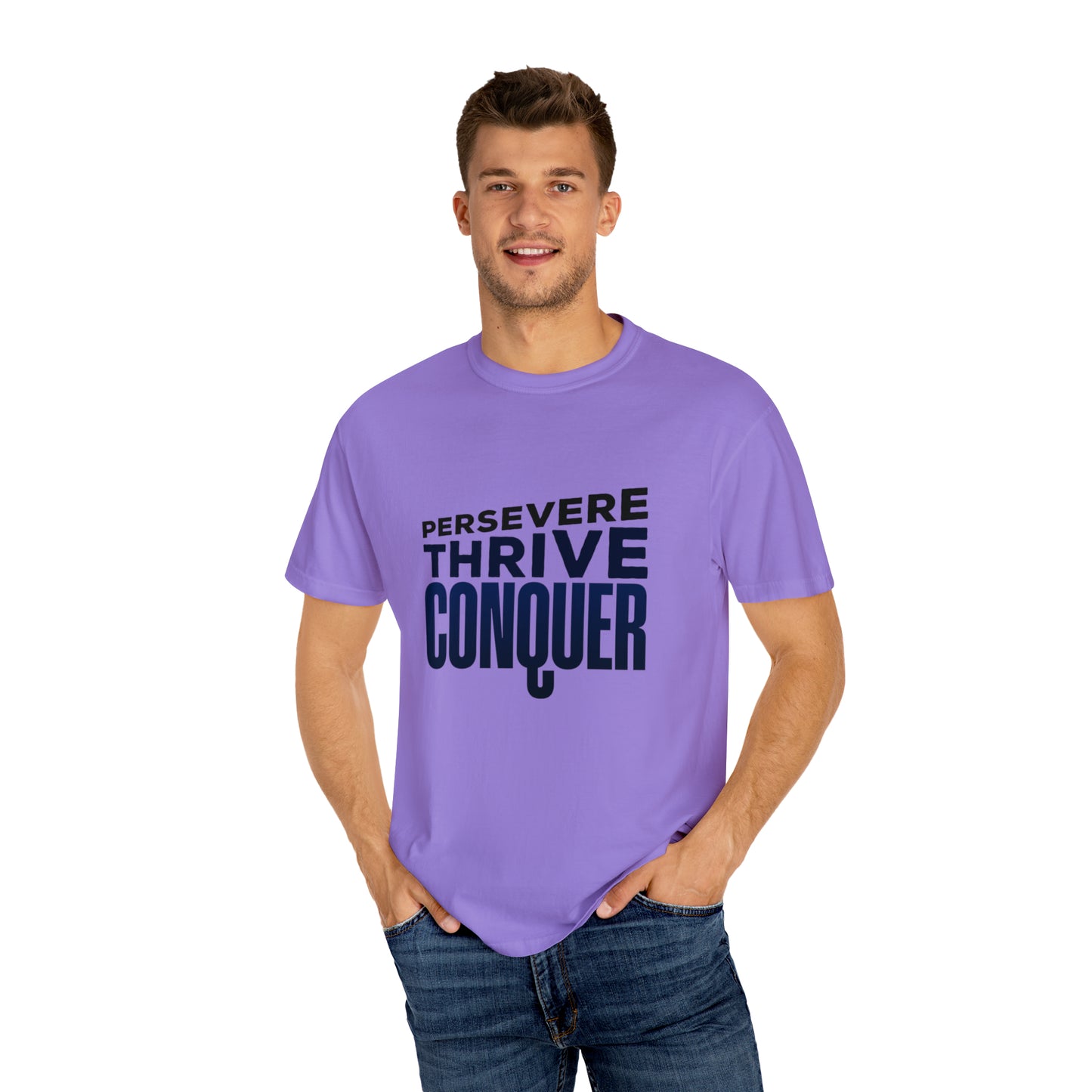 Persevere Thrive Conquer |Unisex Garment-Dyed T-shirt