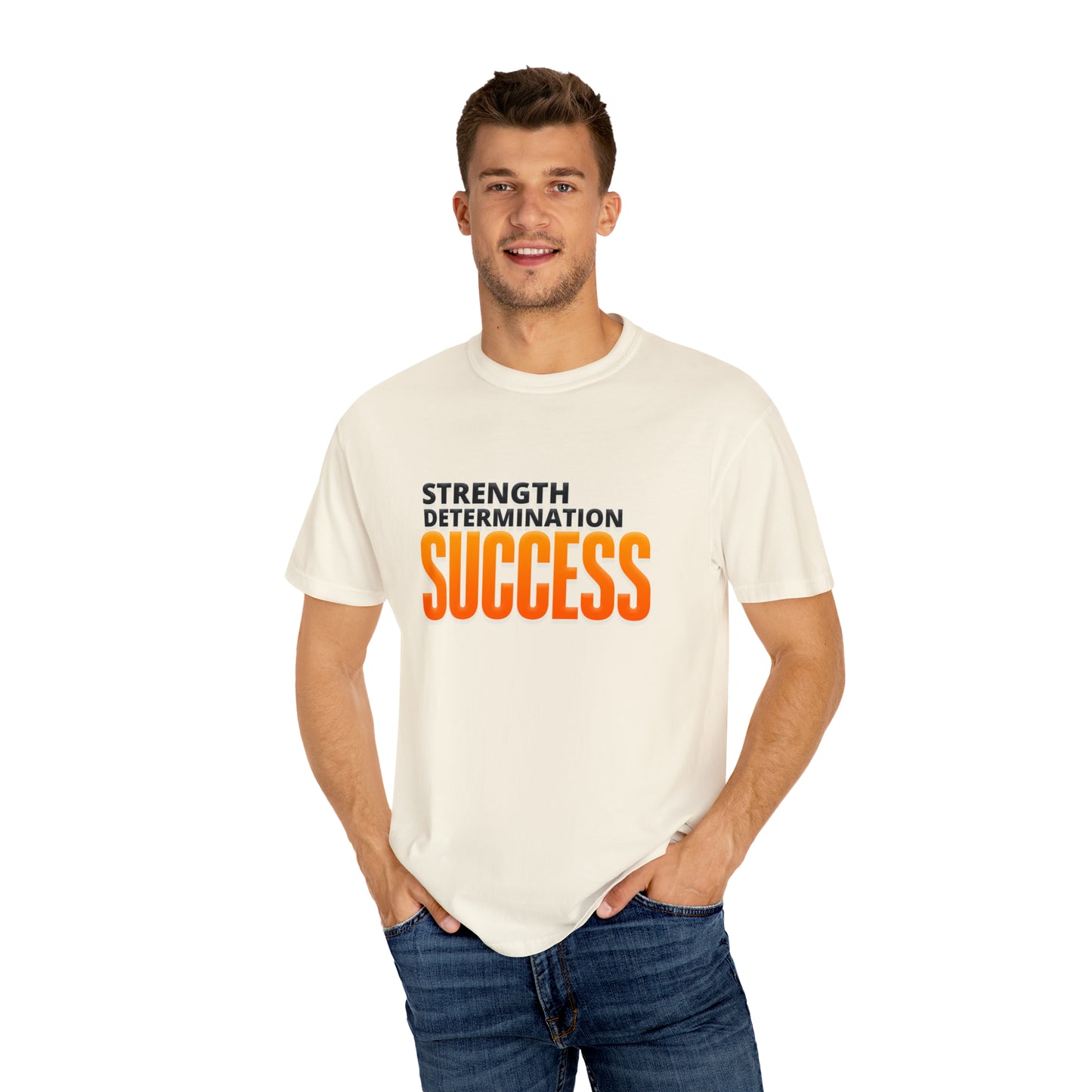 Strength Determination Success | Unisex Garment-Dyed T-shirt