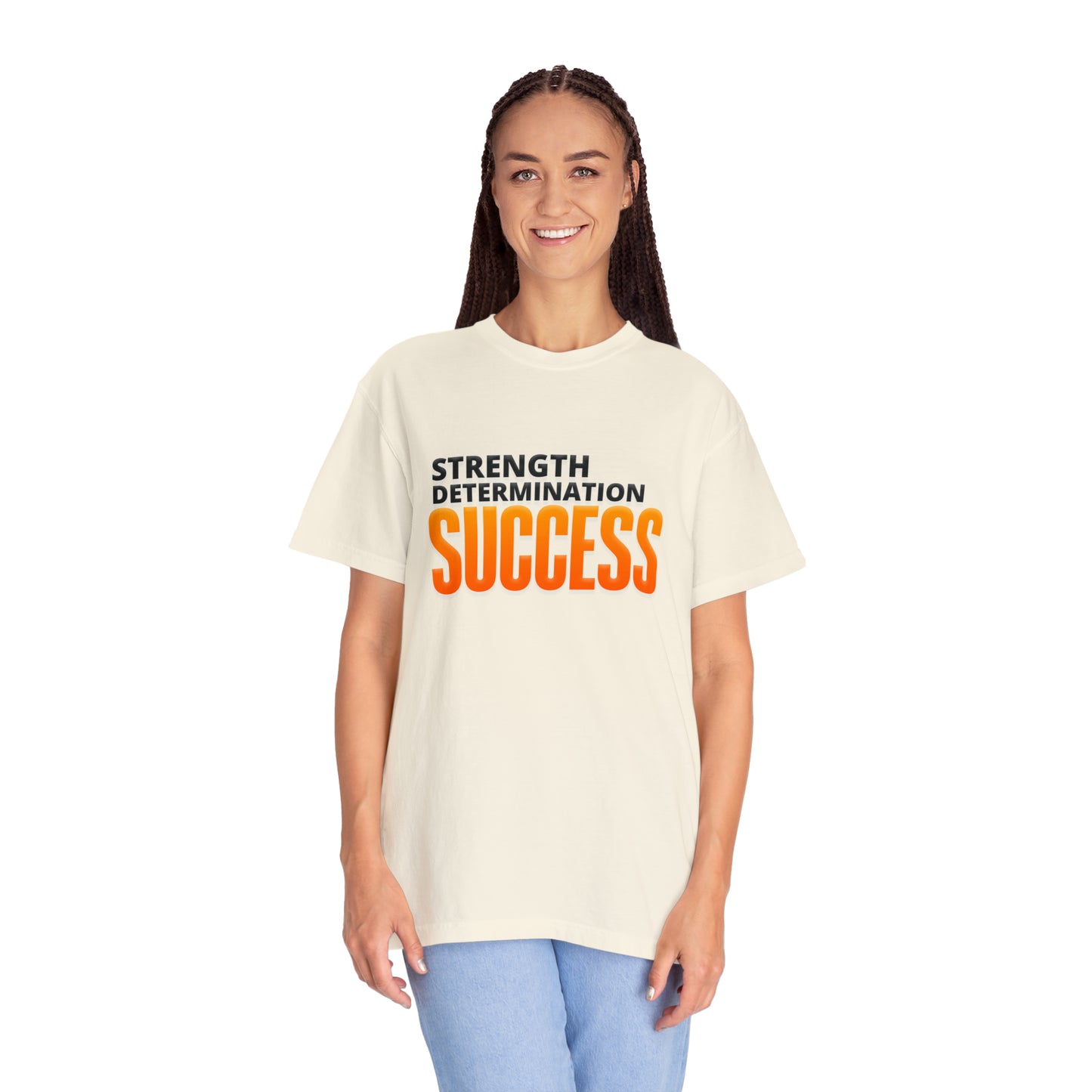 Strength Determination Success | Unisex Garment-Dyed T-shirt