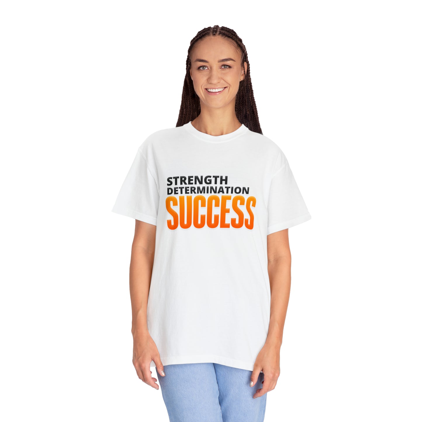 Strength Determination Success | Unisex Garment-Dyed T-shirt