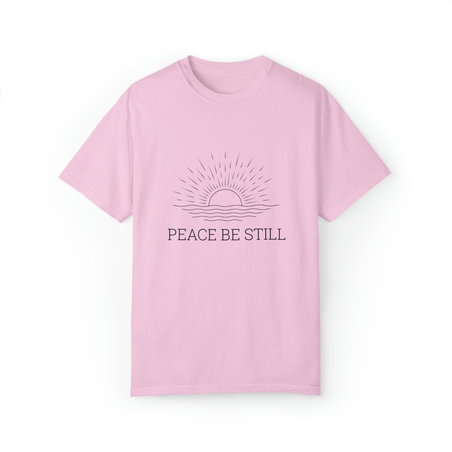 Peace Be Still |Unisex Garment-Dyed T-shirt