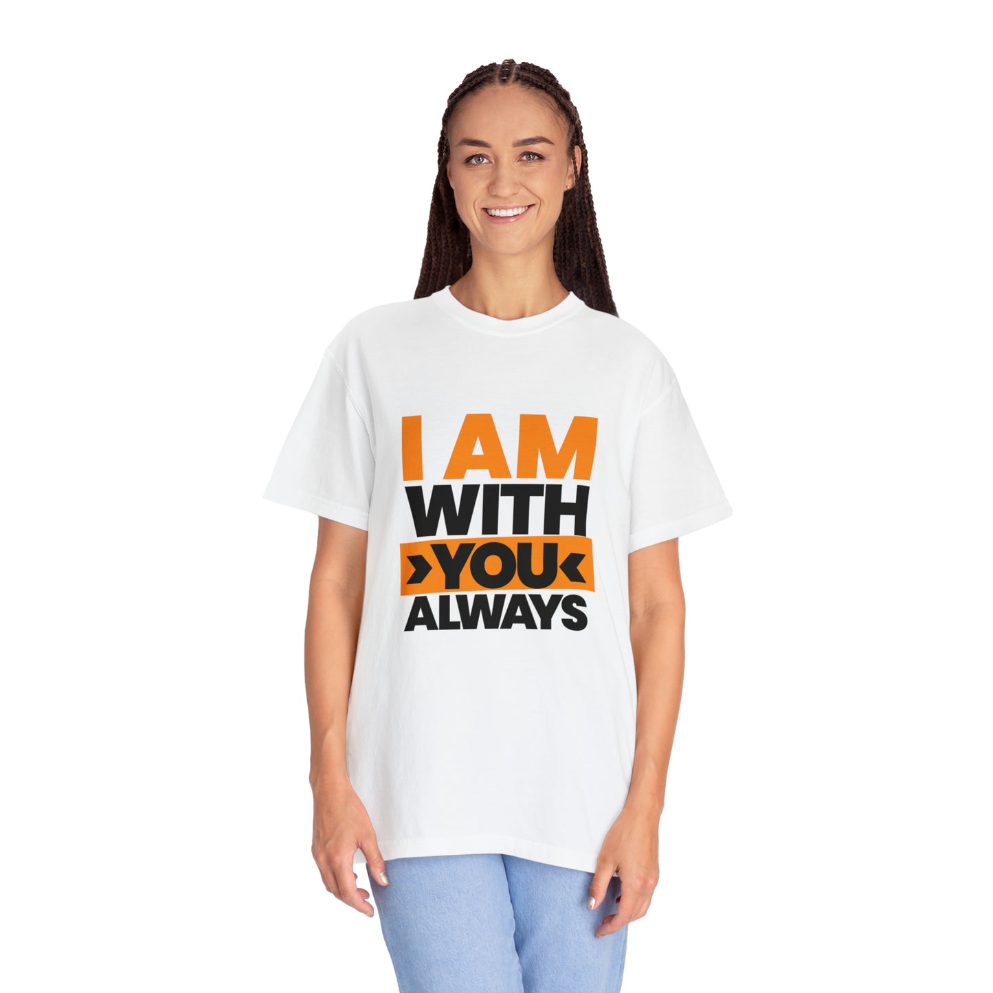 I am With you Always |Unisex Garment-Dyed T-shirt