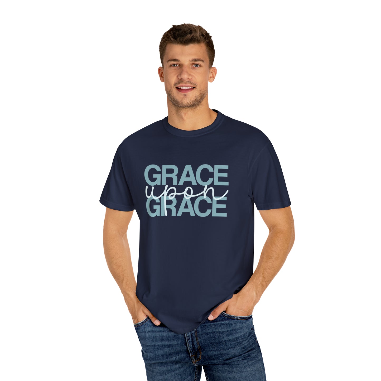 Grace Upon Grace | Unisex Garment-Dyed T-shirt