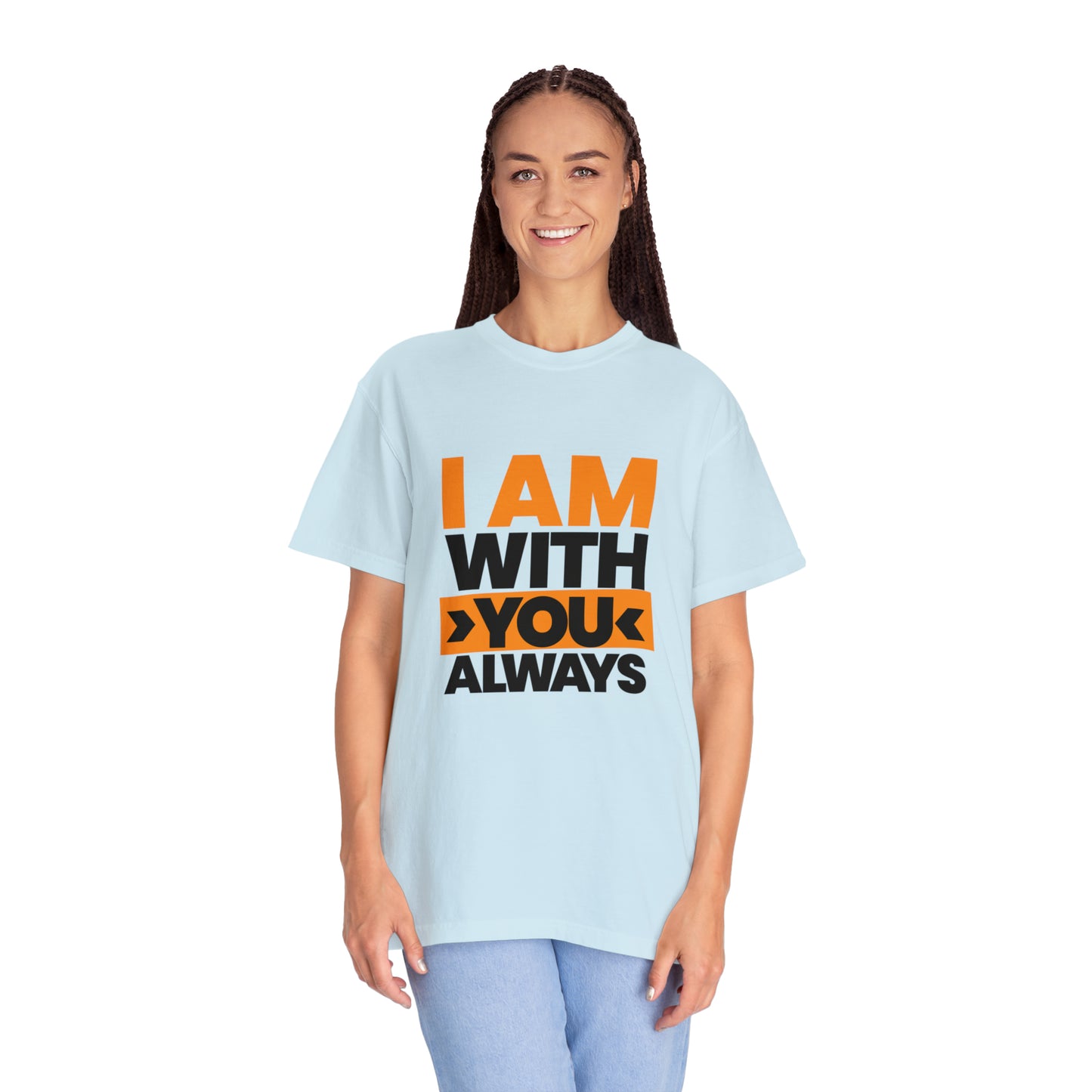 I am With you Always |Unisex Garment-Dyed T-shirt