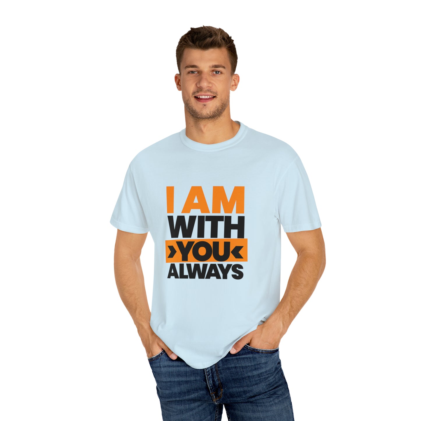 I am With you Always |Unisex Garment-Dyed T-shirt
