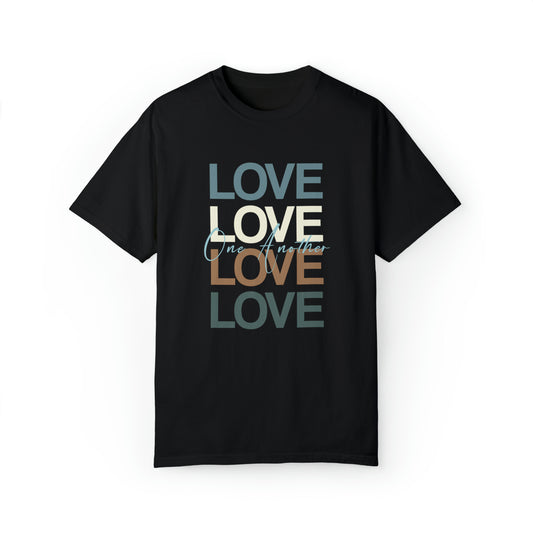 Love One Another |Unisex Garment-Dyed T-shirt