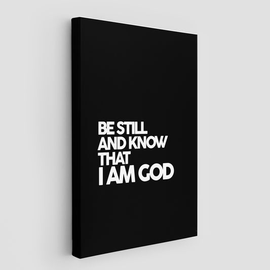 Psalm 46:10 - Be Still and know that I am God (Black)
