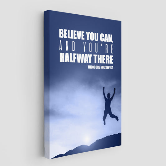 Believe you can, and you're halfway there | Digital Download