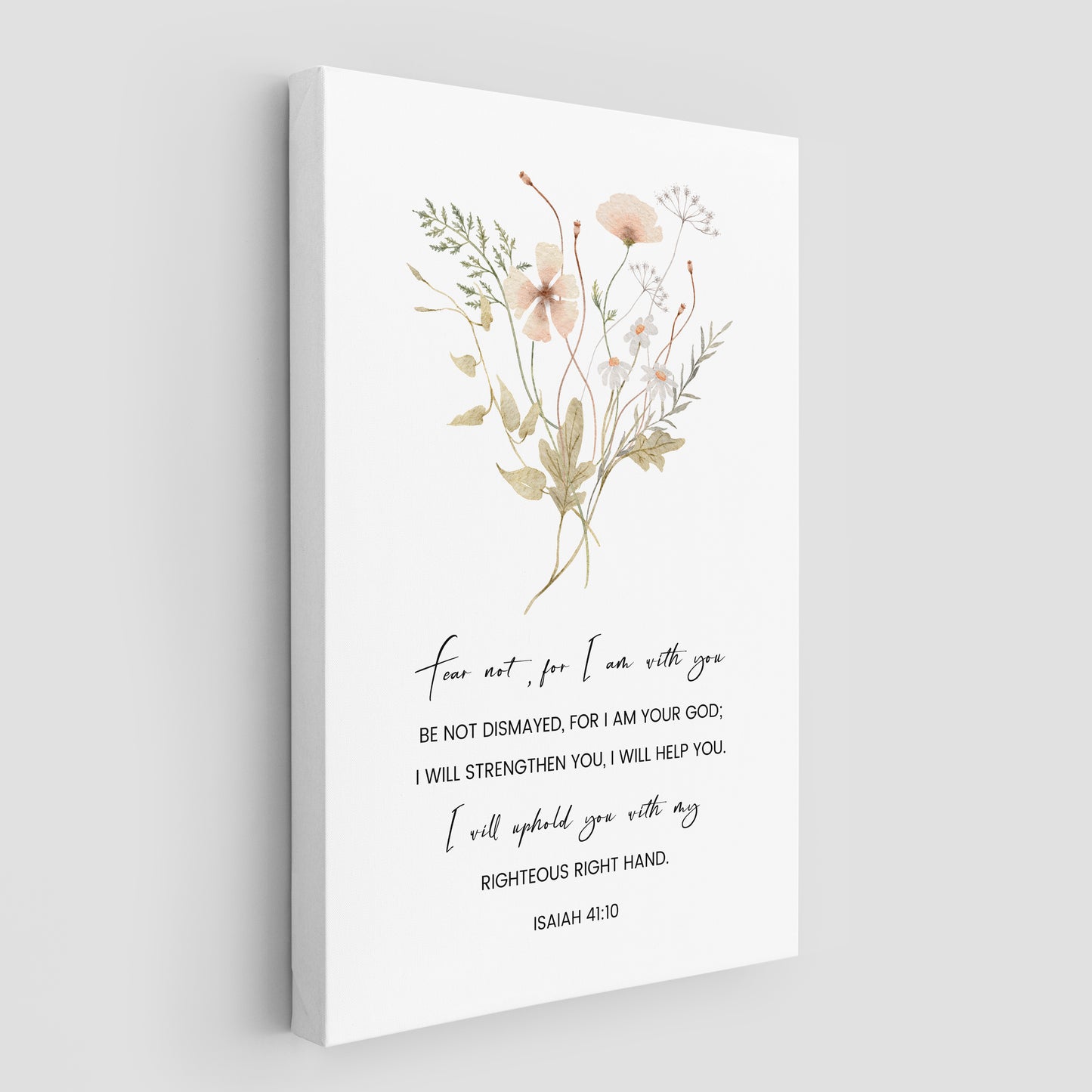 Isaiah 41:10 - Fear not , for I am with you