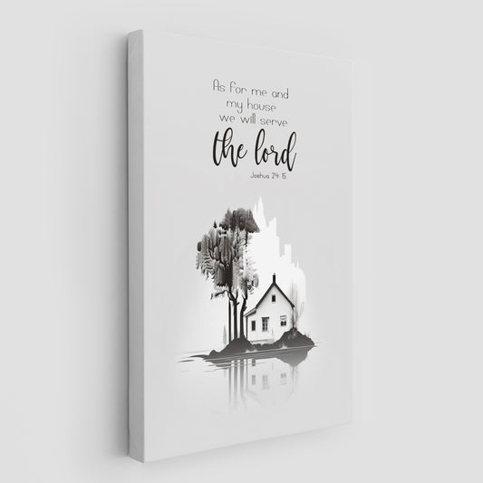 Joshua 24:15 - As for me and my house we will serve the lord. - 2