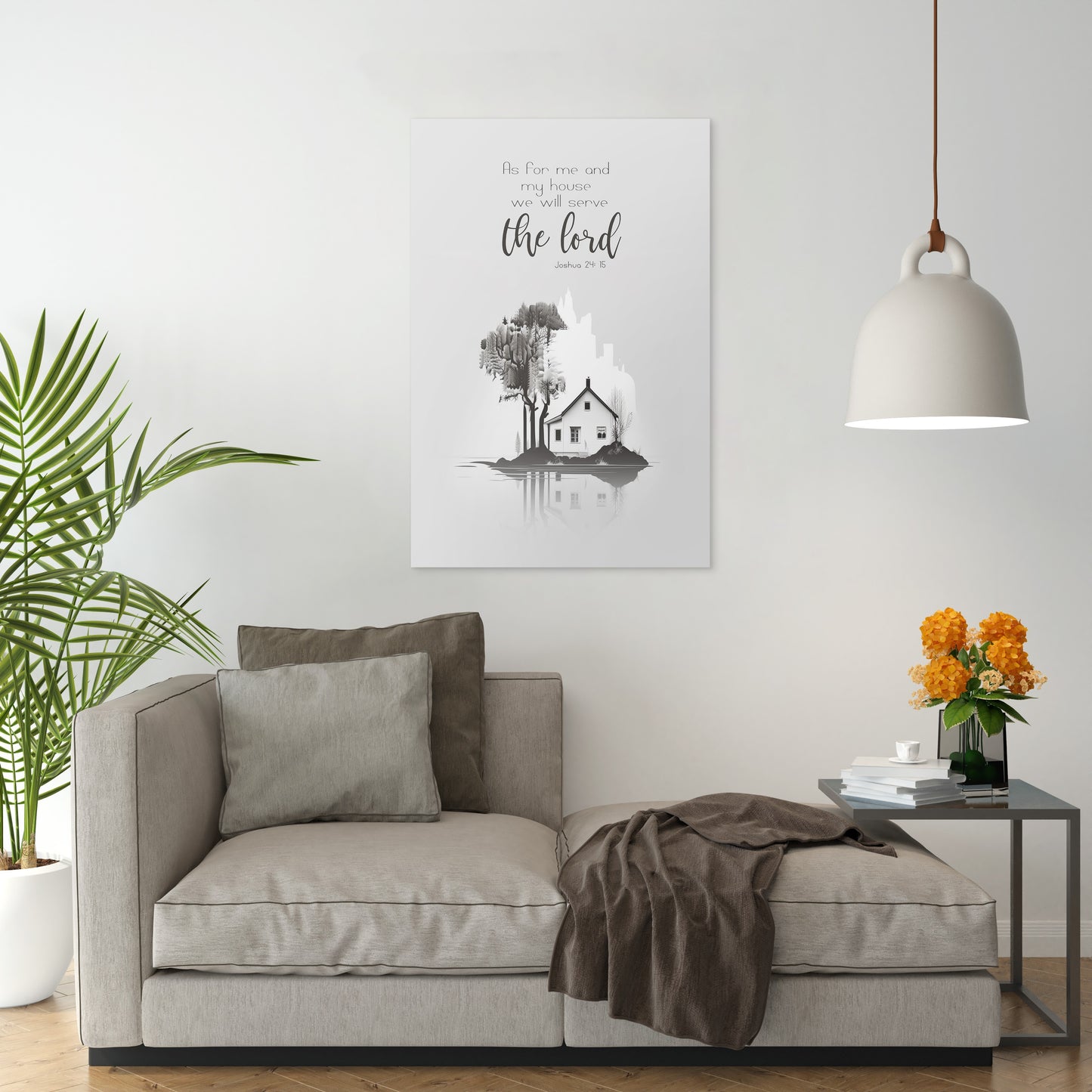 Joshua 24:15 - As for me and my house we will serve the lord. - 2