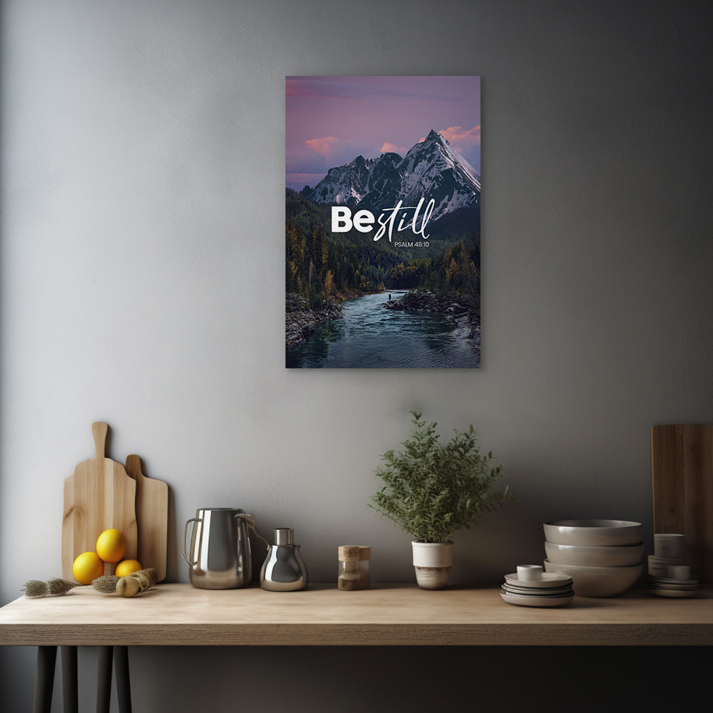 Psalm 46:10 - Be Still - 2