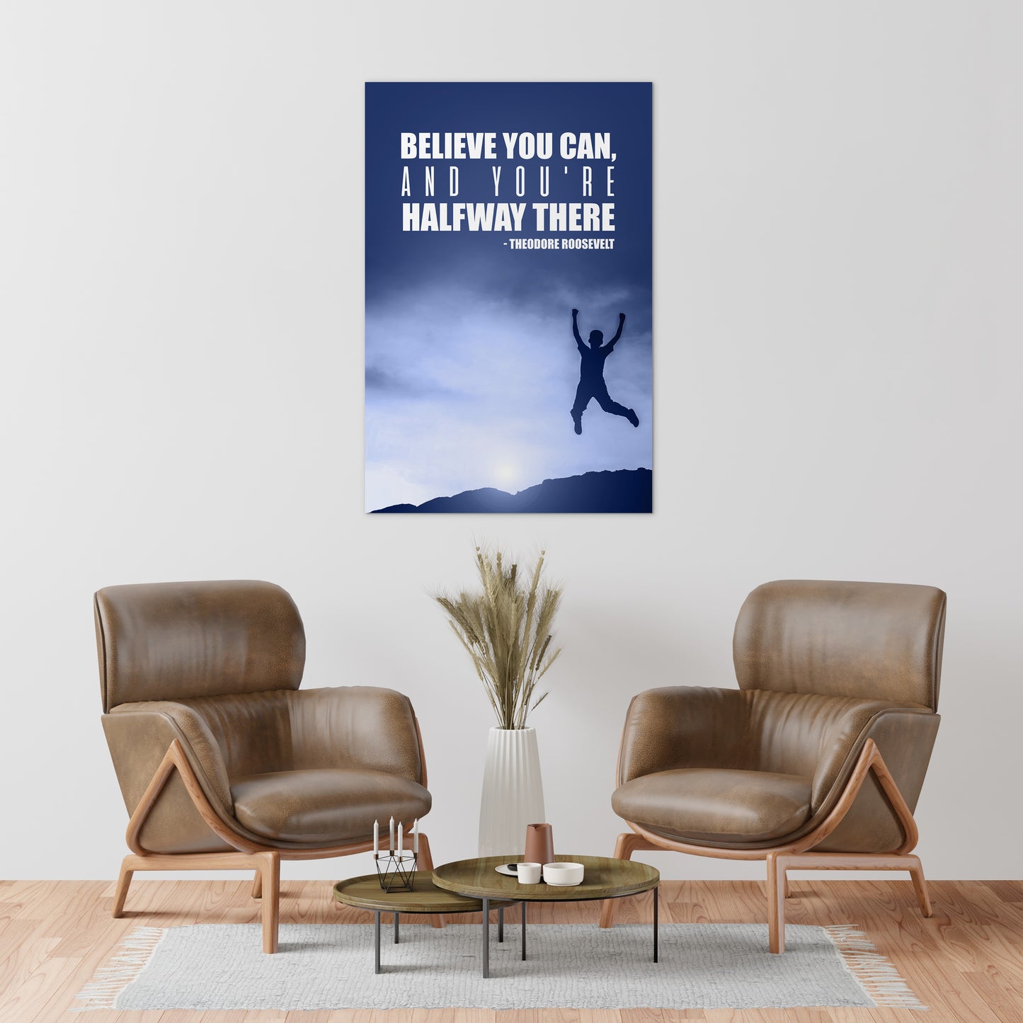 Believe you can, and you're halfway there