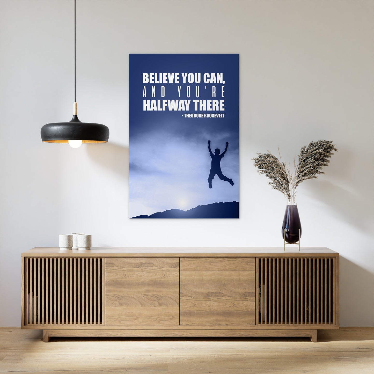 Believe you can, and you're halfway there