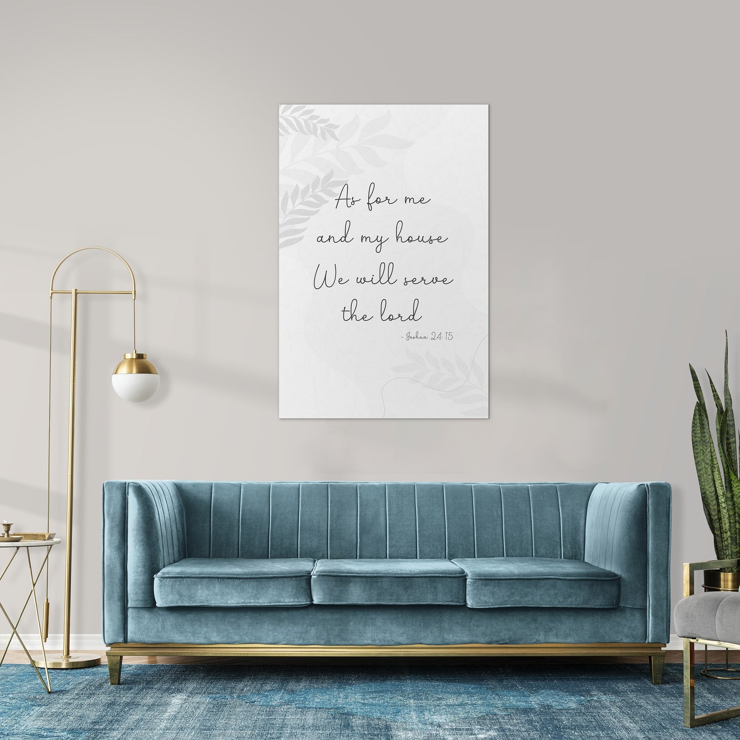 Joshua 24:15 - As for me and my house we will serve the lord. -1