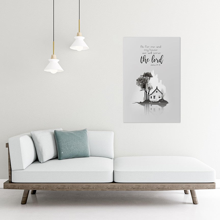 Joshua 24:15 - As for me and my house we will serve the lord. - 2