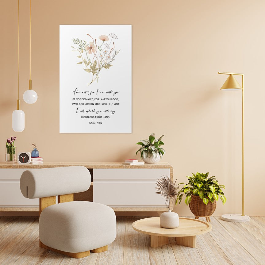 Isaiah 41:10 - Fear not , for I am with you