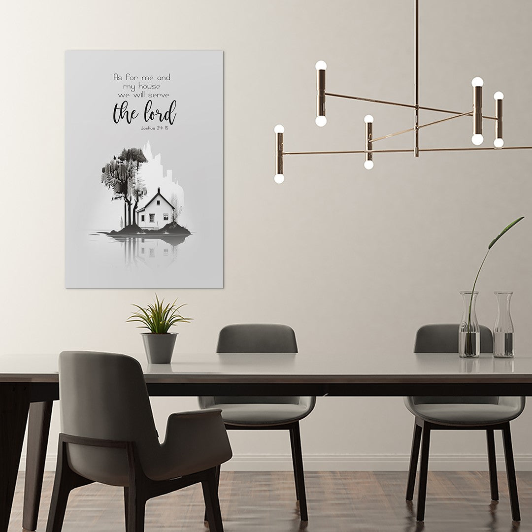 Joshua 24:15 - As for me and my house we will serve the lord. - 2