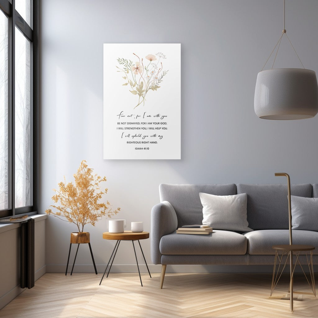 Isaiah 41:10 - Fear not , for I am with you