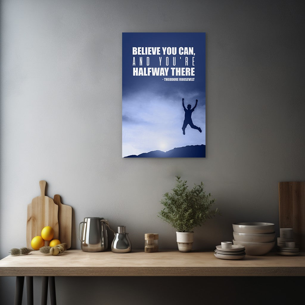 Believe you can, and you're halfway there