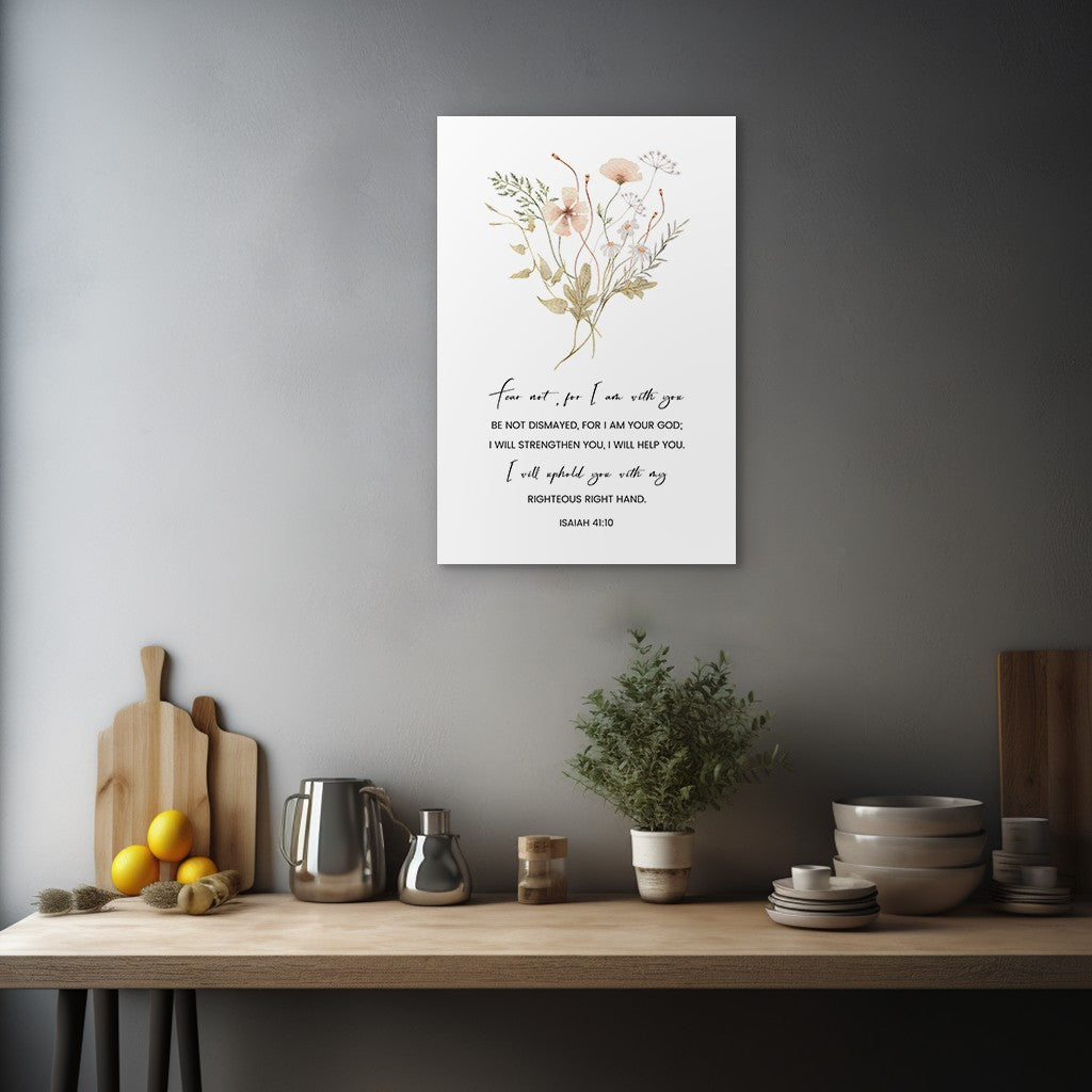 Isaiah 41:10 - Fear not , for I am with you