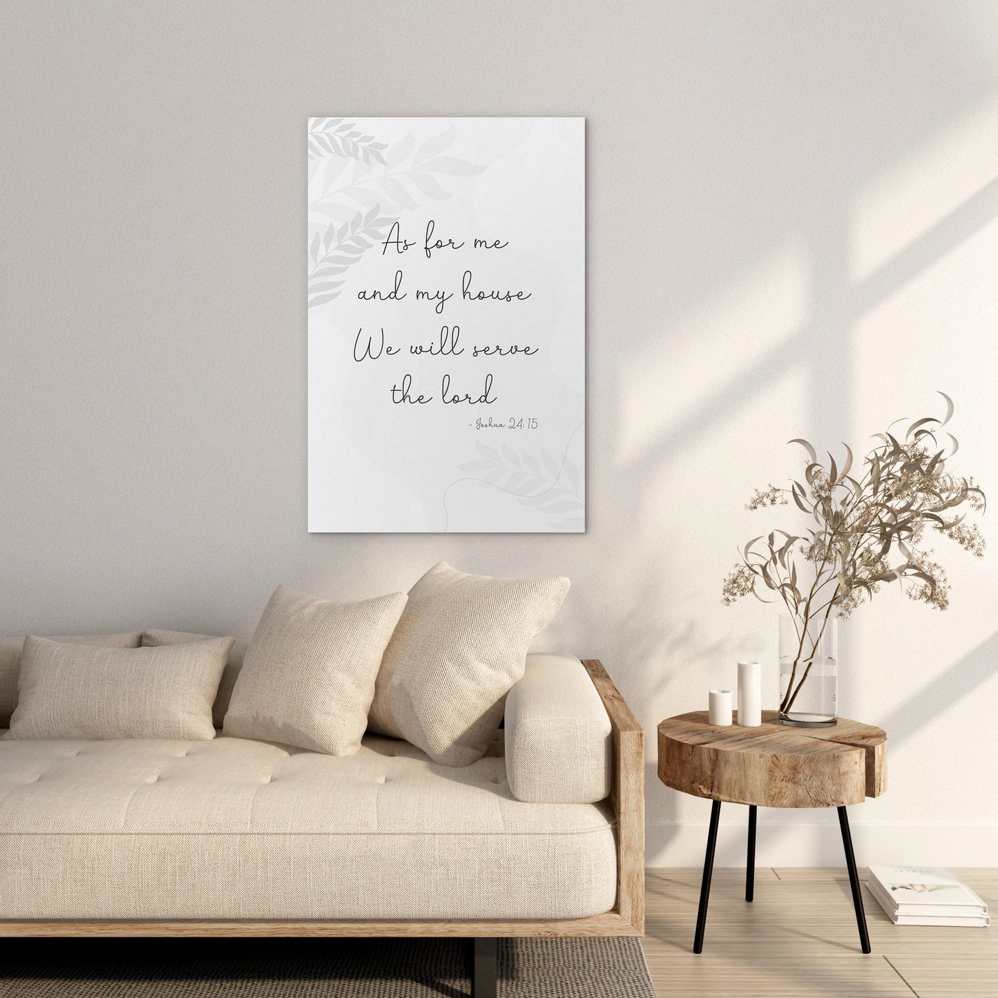 Joshua 24:15 - As for me and my house we will serve the lord. -1