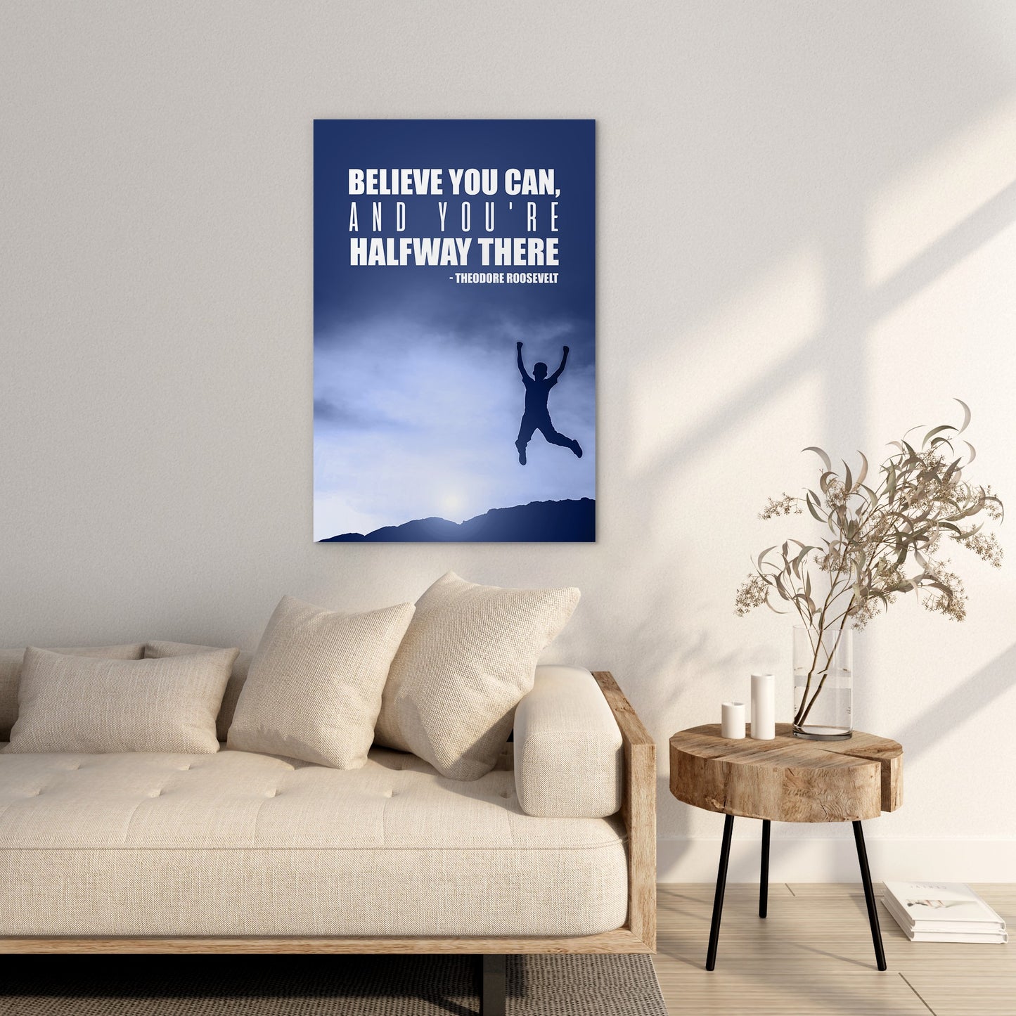 Believe you can, and you're halfway there