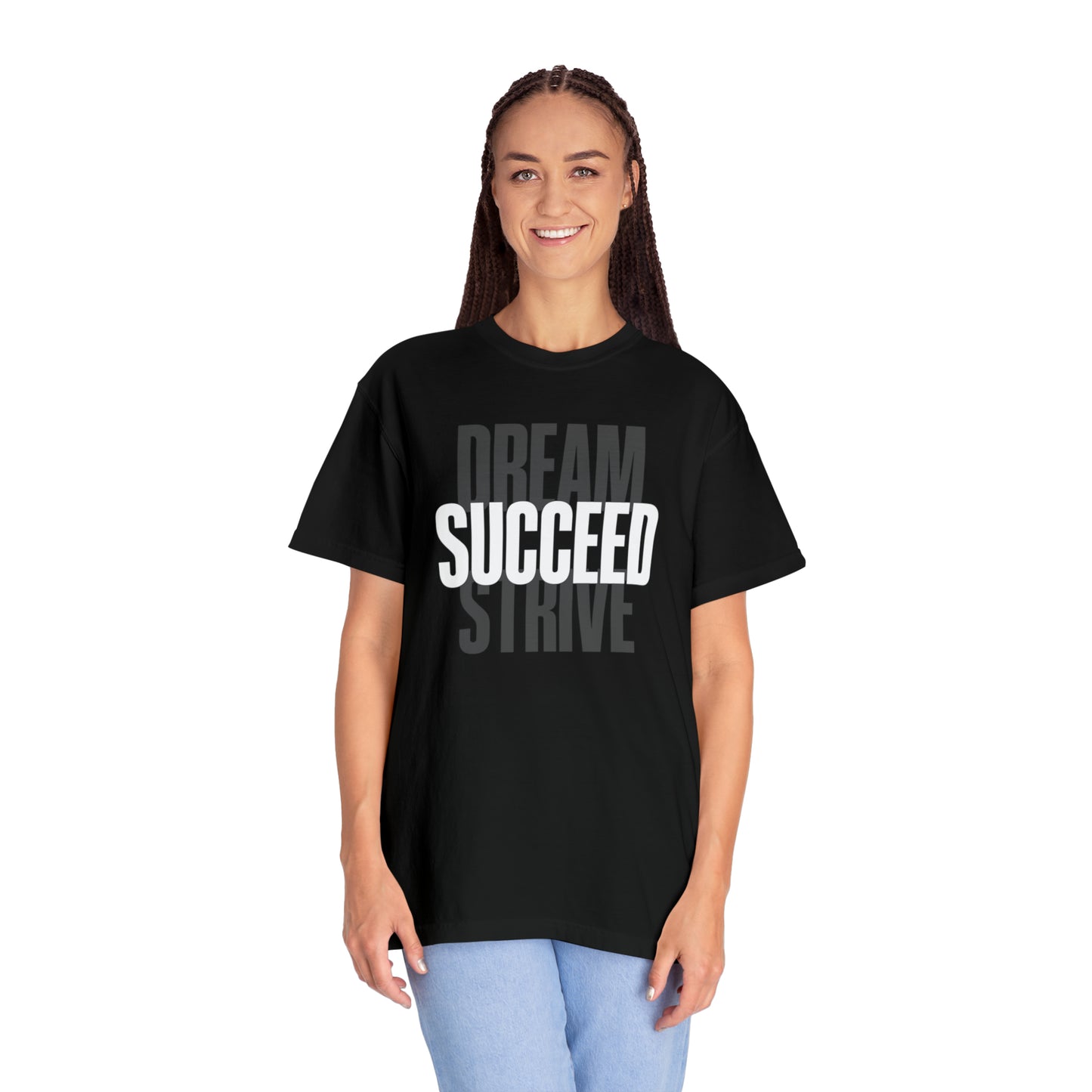 Dream Succed Strive | Unisex Garment-Dyed T-shirt