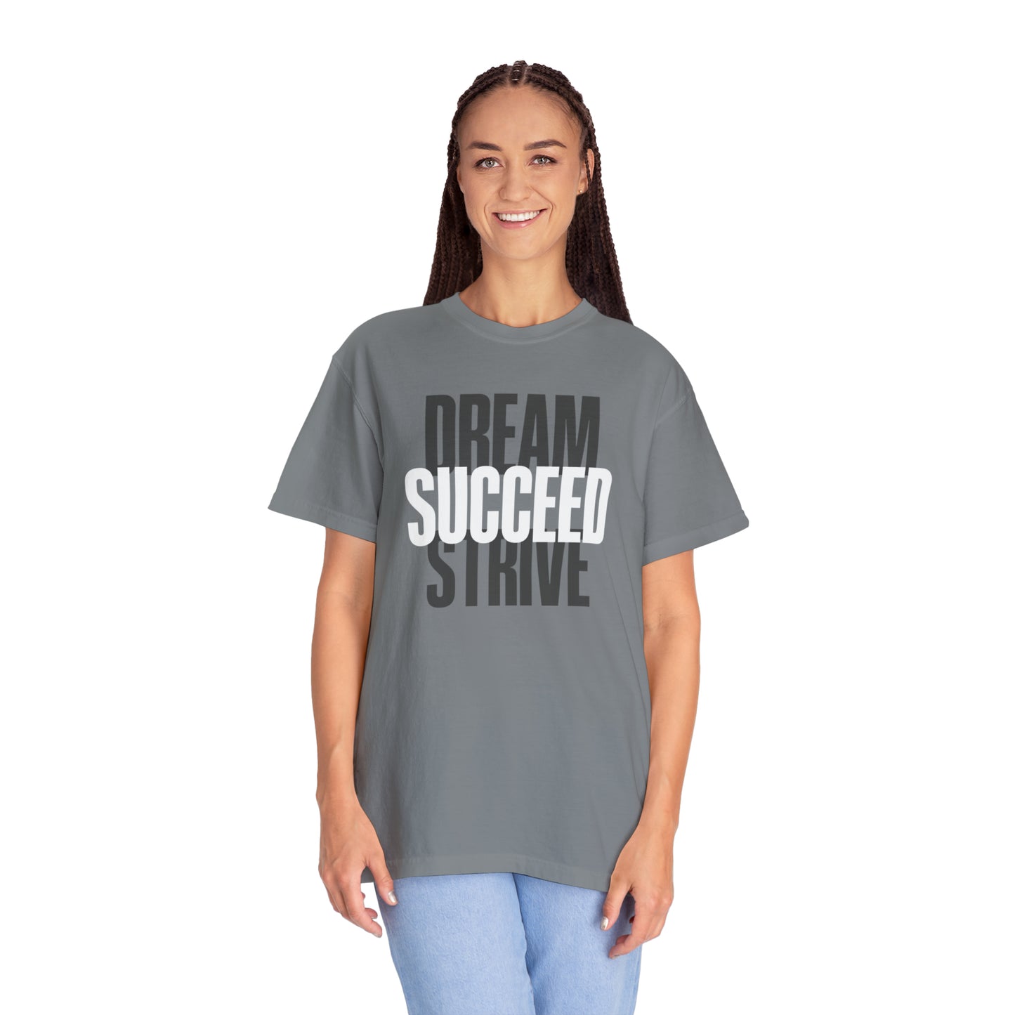 Dream Succed Strive | Unisex Garment-Dyed T-shirt