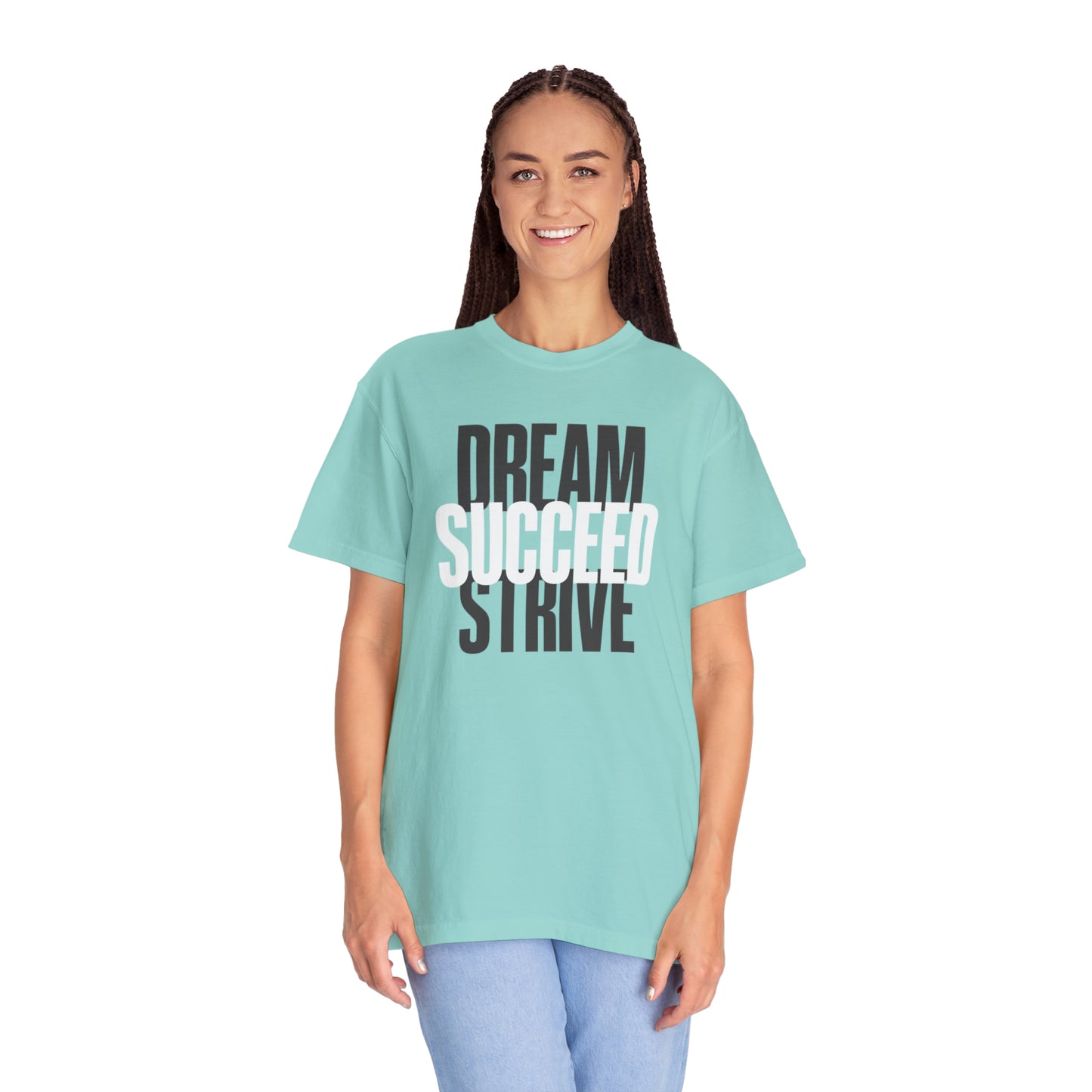 Dream Succed Strive | Unisex Garment-Dyed T-shirt
