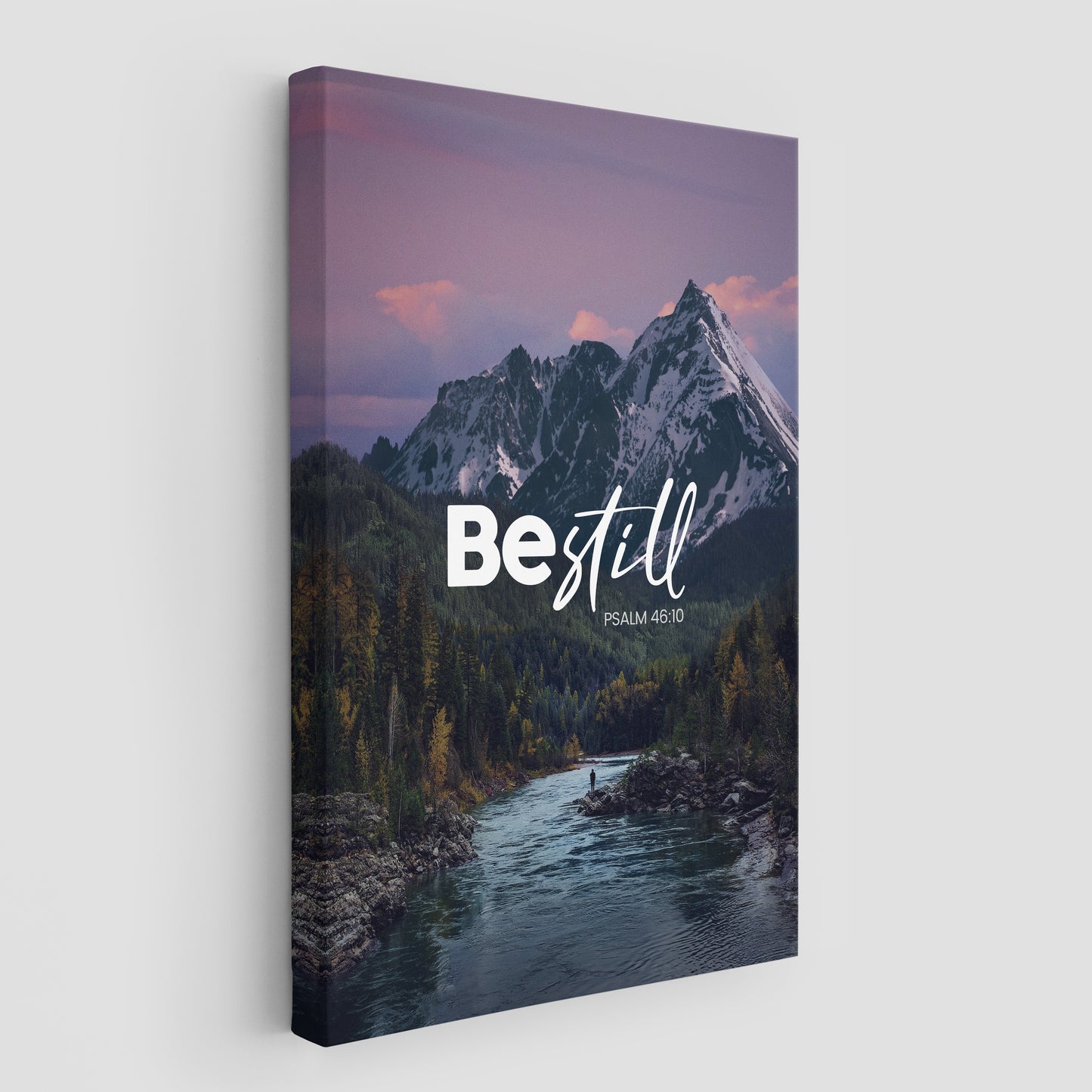 Psalm 46:10 - Be Still - 2